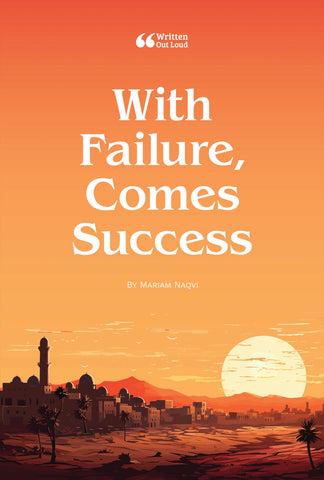 With Failure, Comes Success